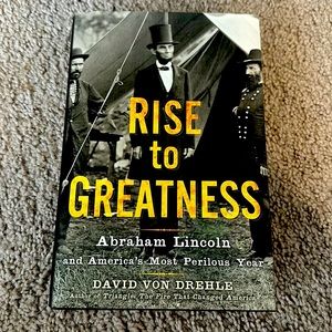 Rise to Greatness—Abraham Lincoln in 1862